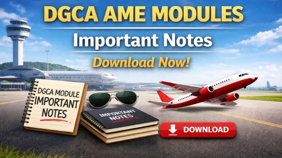 DGCA AME Modules Important Notes | Download Now